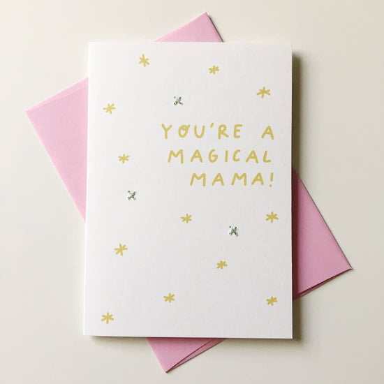 You're a Magical Mama Card